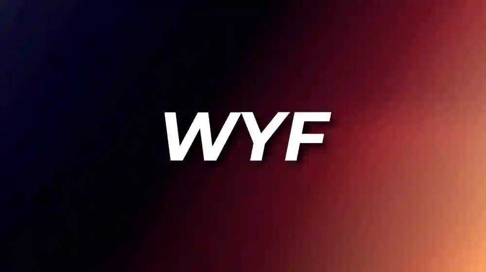 WYF