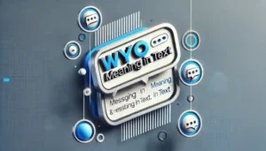 WYO Meaning in Text