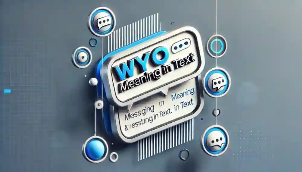 WYO Meaning in Text